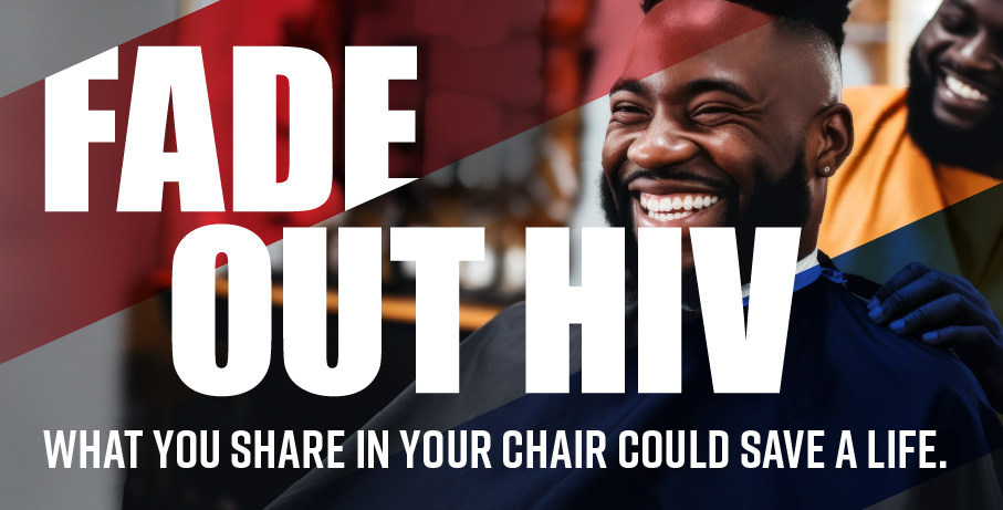 Fade Out HIV: Barber and Clinician Outreach in Philadelphia