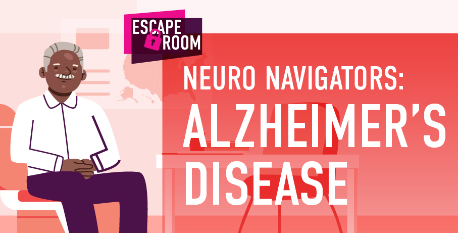 Escape Room
Neuro Navigators: Alzheimer's Disease